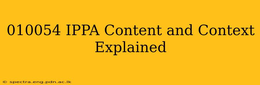 010054 IPPA Content and Context Explained
