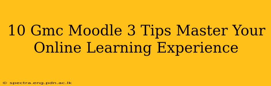 10 Gmc Moodle 3 Tips Master Your Online Learning Experience