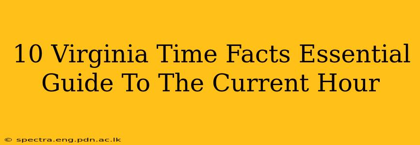 10 Virginia Time Facts Essential Guide To The Current Hour
