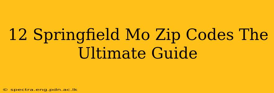 12 Springfield Mo Zip Codes The Ultimate Guide