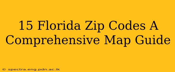 15 Florida Zip Codes A Comprehensive Map Guide