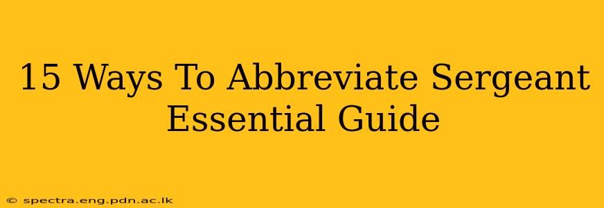 15 Ways To Abbreviate Sergeant Essential Guide