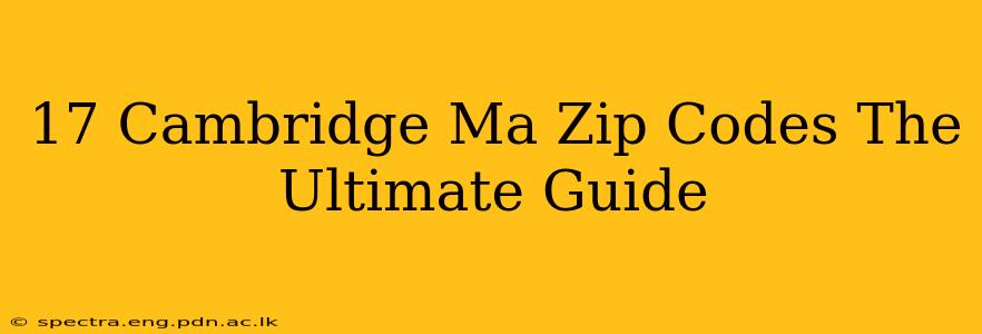 17 Cambridge Ma Zip Codes The Ultimate Guide