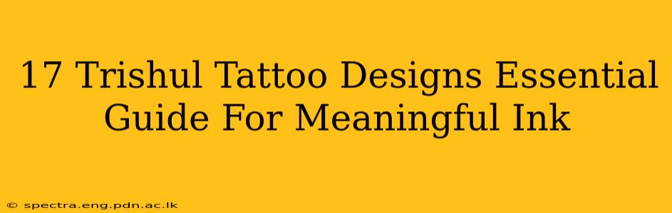 17 Trishul Tattoo Designs Essential Guide For Meaningful Ink