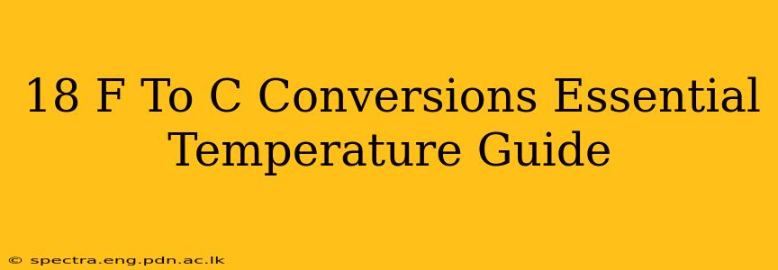 18 F To C Conversions Essential Temperature Guide