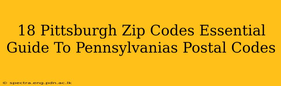 18 Pittsburgh Zip Codes Essential Guide To Pennsylvanias Postal Codes