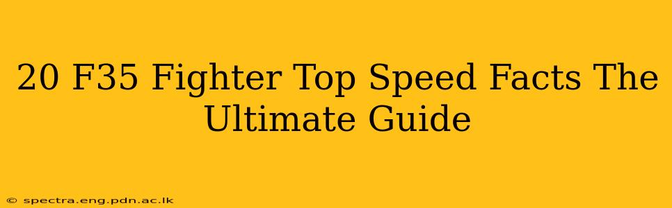 20 F35 Fighter Top Speed Facts The Ultimate Guide