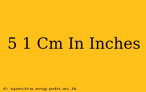5 1 Cm In Inches