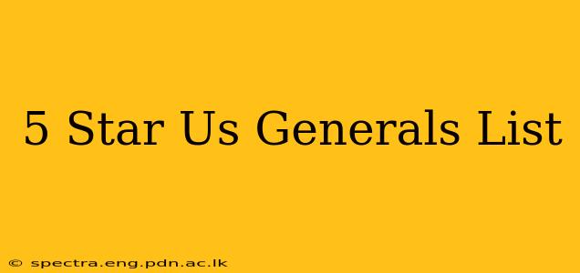 5 Star Us Generals List
