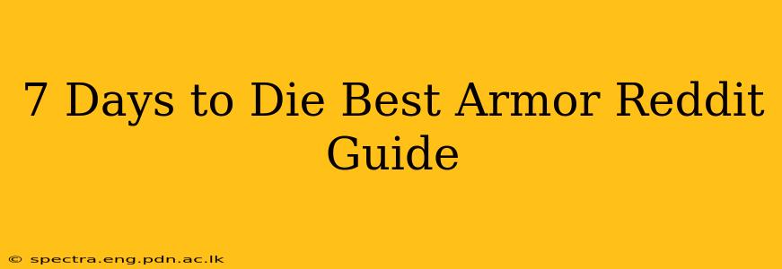 7 Days to Die Best Armor Reddit Guide