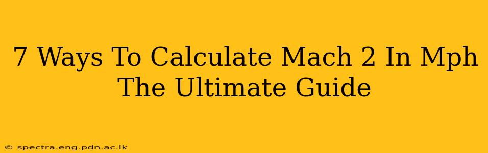 7 Ways To Calculate Mach 2 In Mph The Ultimate Guide