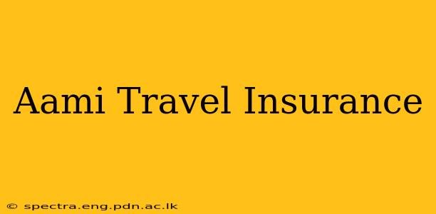 Aami Travel Insurance
