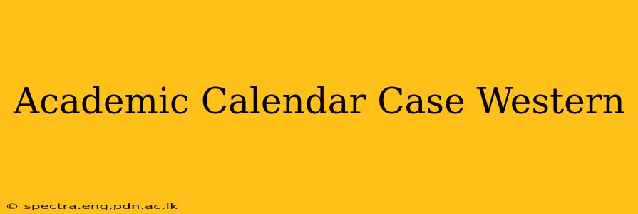 Academic Calendar Case Western