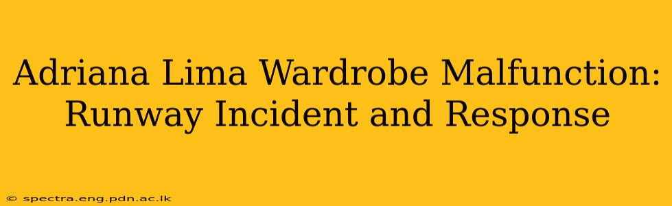 Adriana Lima Wardrobe Malfunction: Runway Incident and Response