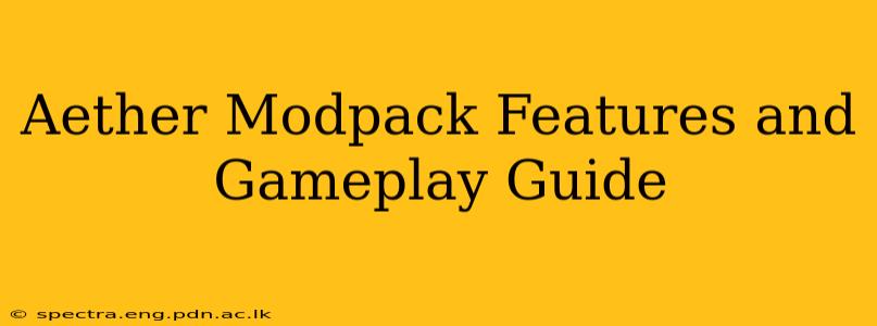 Aether Modpack Features and Gameplay Guide