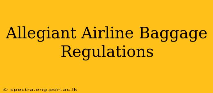 Allegiant Airline Baggage Regulations