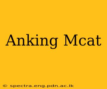 Anking Mcat