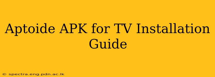 Aptoide APK for TV Installation Guide