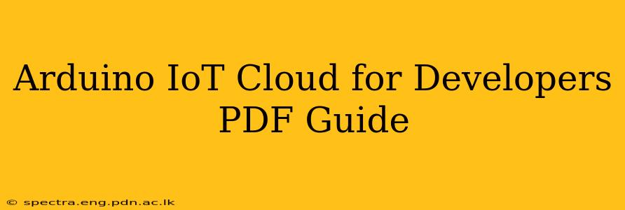 Arduino IoT Cloud for Developers PDF Guide