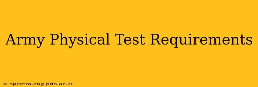 Army Physical Test Requirements