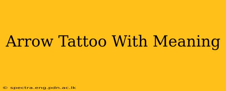 Arrow Tattoo With Meaning