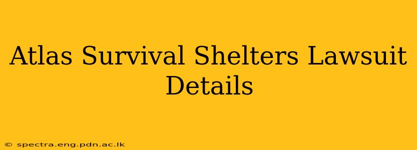 Atlas Survival Shelters Lawsuit Details