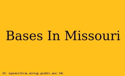Bases In Missouri