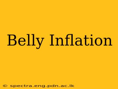Belly Inflation