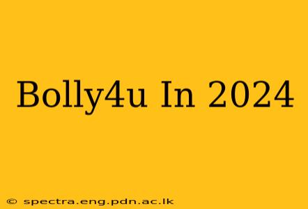 Bolly4u In 2024