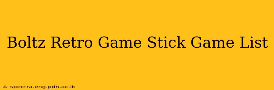 Boltz Retro Game Stick Game List