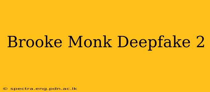 Brooke Monk Deepfake 2