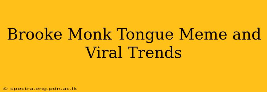 Brooke Monk Tongue Meme and Viral Trends