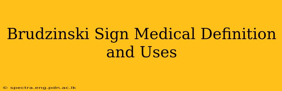 Brudzinski Sign Medical Definition and Uses
