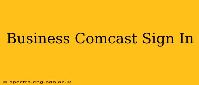 Business Comcast Sign In
