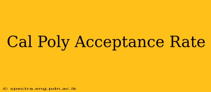 Cal Poly Acceptance Rate