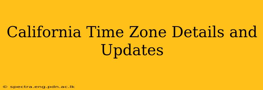California Time Zone Details and Updates