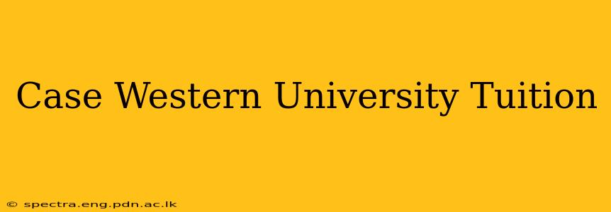 Case Western University Tuition