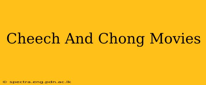 Cheech And Chong Movies