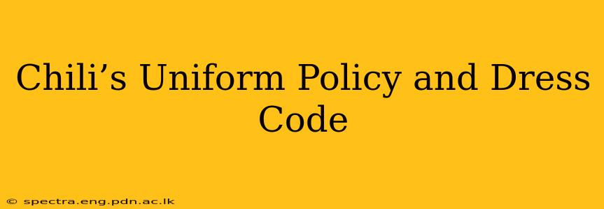 Chili’s Uniform Policy and Dress Code