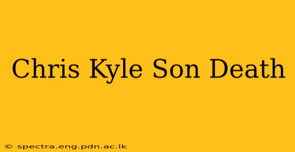 Chris Kyle Son Death