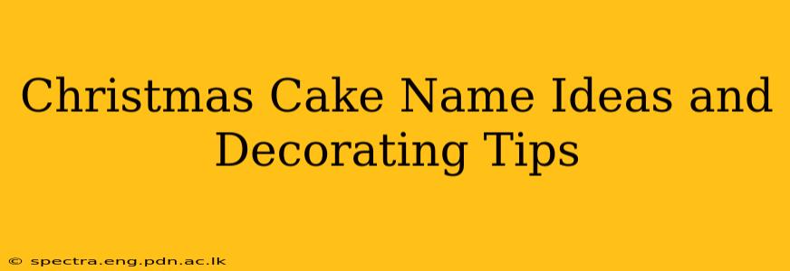 Christmas Cake Name Ideas and Decorating Tips