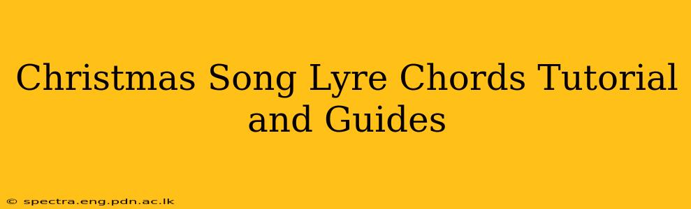 Christmas Song Lyre Chords Tutorial and Guides