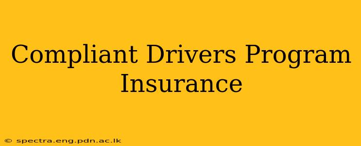 Compliant Drivers Program Insurance