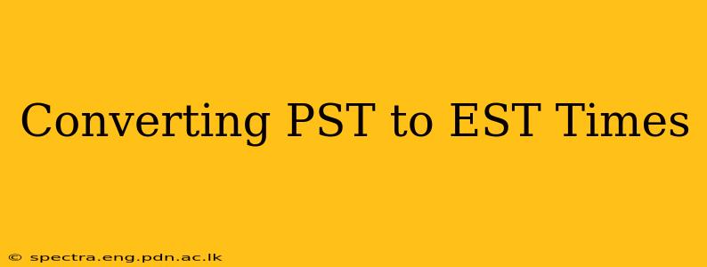 Converting PST to EST Times