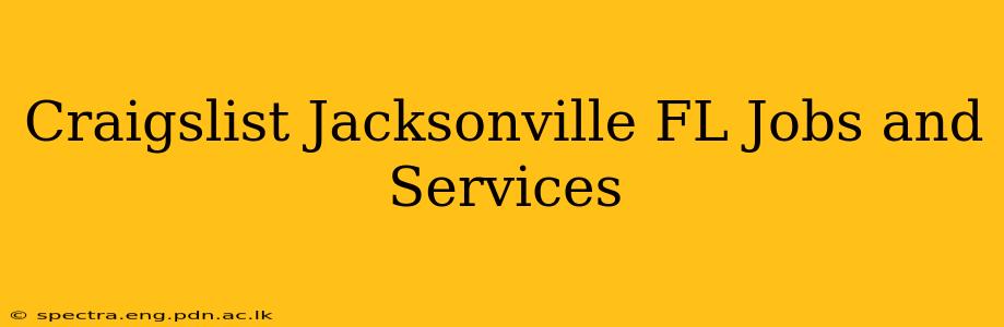 Craigslist Jacksonville FL Jobs and Services