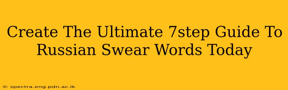 Create The Ultimate 7step Guide To Russian Swear Words Today