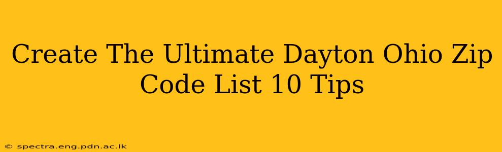 Create The Ultimate Dayton Ohio Zip Code List 10 Tips