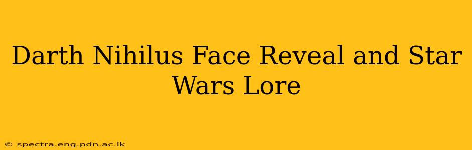 Darth Nihilus Face Reveal and Star Wars Lore