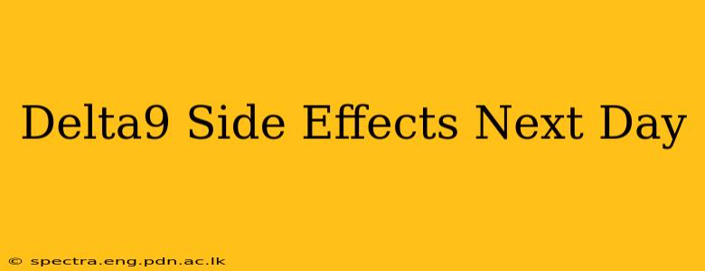 Delta9 Side Effects Next Day