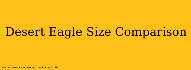 Desert Eagle Size Comparison